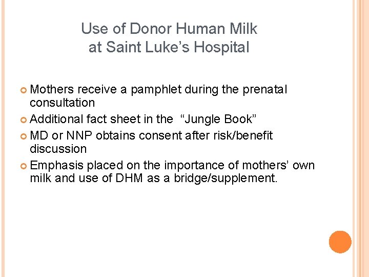 Use of Donor Human Milk at Saint Luke’s Hospital ¢ Mothers receive a pamphlet