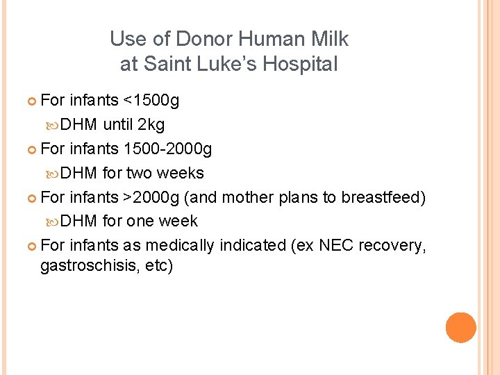 Use of Donor Human Milk at Saint Luke’s Hospital ¢ For infants <1500 g