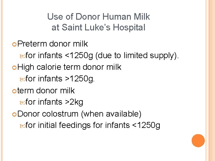 Use of Donor Human Milk at Saint Luke’s Hospital ¢ Preterm donor milk for