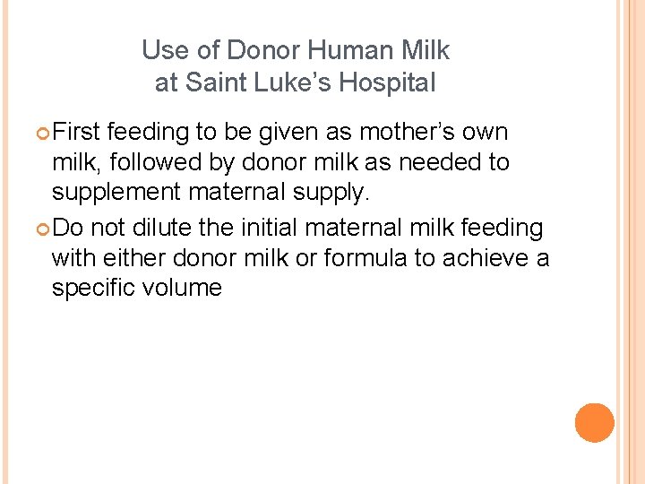 Use of Donor Human Milk at Saint Luke’s Hospital ¢ First feeding to be