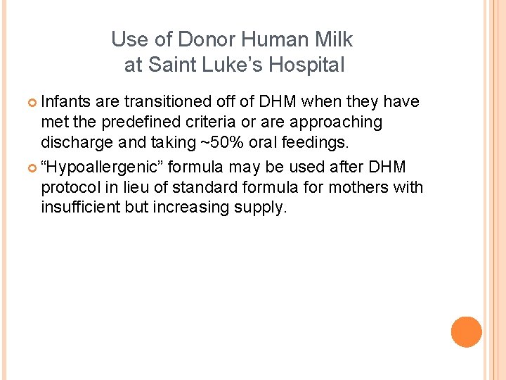 Use of Donor Human Milk at Saint Luke’s Hospital ¢ Infants are transitioned off