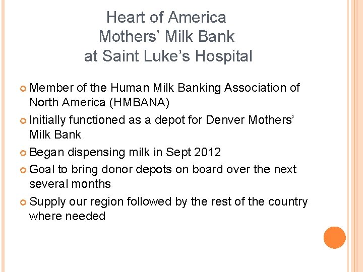 Heart of America Mothers’ Milk Bank at Saint Luke’s Hospital ¢ Member of the