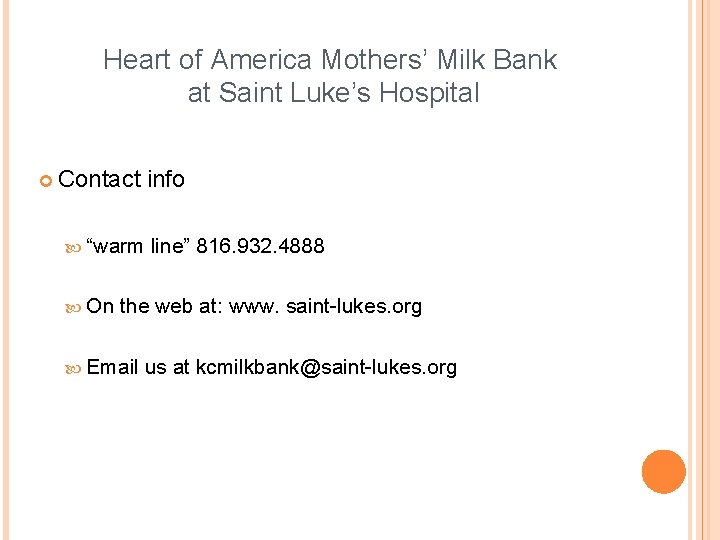 Heart of America Mothers’ Milk Bank at Saint Luke’s Hospital ¢ Contact info “warm