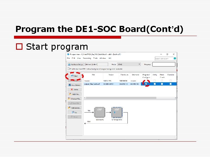 Program the DE 1 -SOC Board(Cont’d) o Start program Program the DE 1 -SOC Board(Cont’d) o Start program