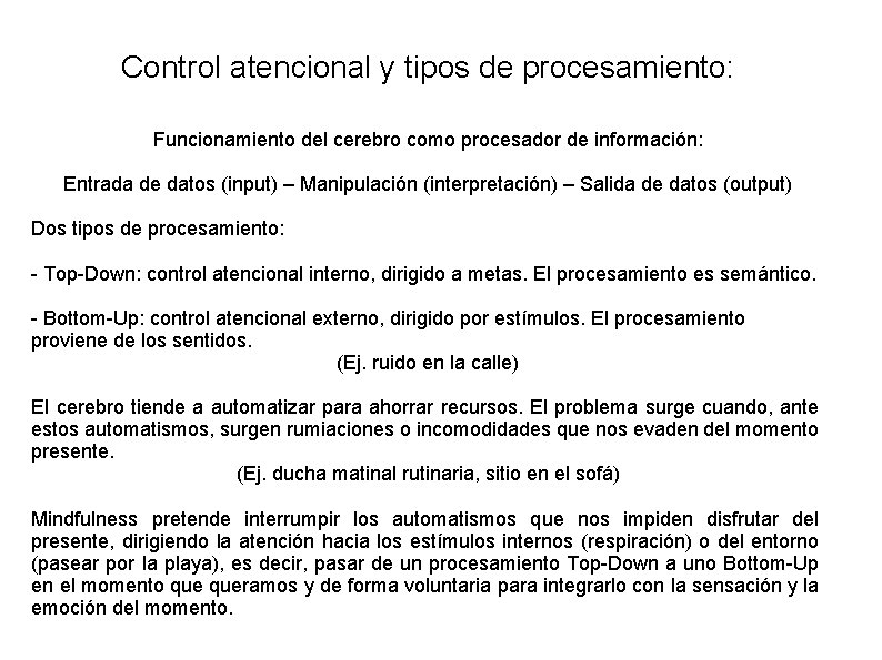 Control atencional y tipos de procesamiento: Funcionamiento del cerebro como procesador de información: Entrada