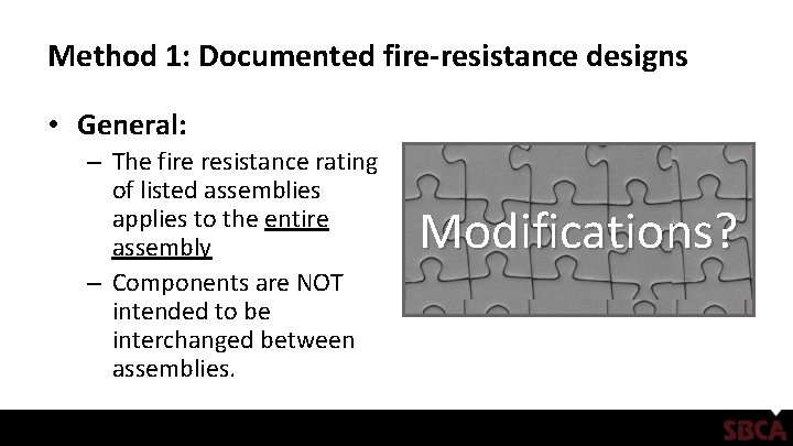 Method 1: Documented fire-resistance designs • General: – The fire resistance rating of listed
