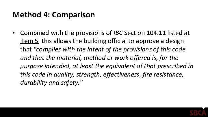 Method 4: Comparison • Combined with the provisions of IBC Section 104. 11 listed