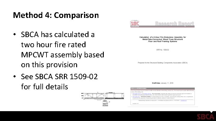 Method 4: Comparison • SBCA has calculated a two hour fire rated MPCWT assembly