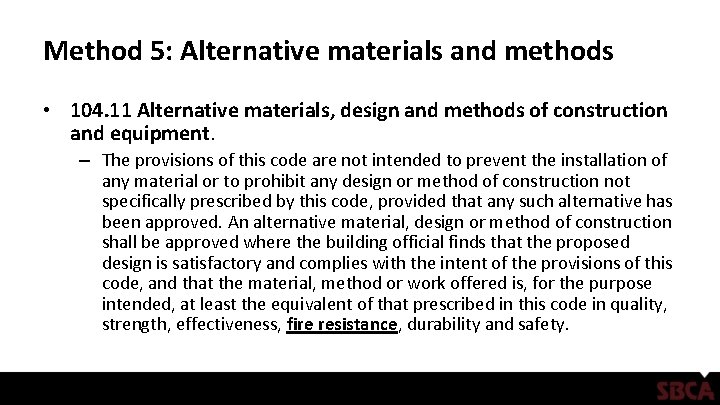 Method 5: Alternative materials and methods • 104. 11 Alternative materials, design and methods