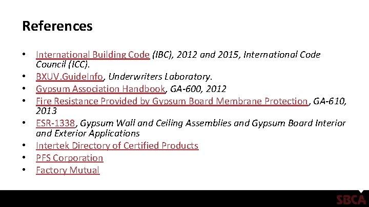 References • International Building Code (IBC), 2012 and 2015, International Code Council (ICC). •