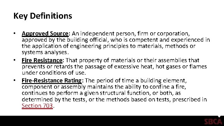 Key Definitions • Approved Source: An independent person, firm or corporation, approved by the