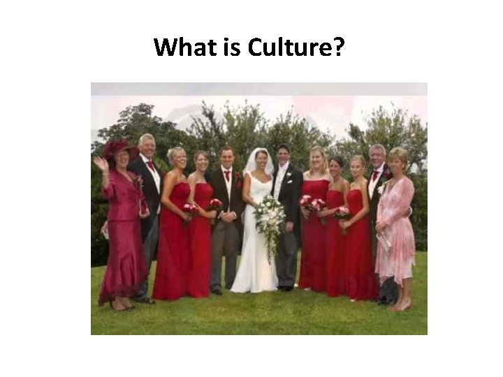 What is Culture? 