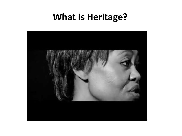 What is Heritage? 