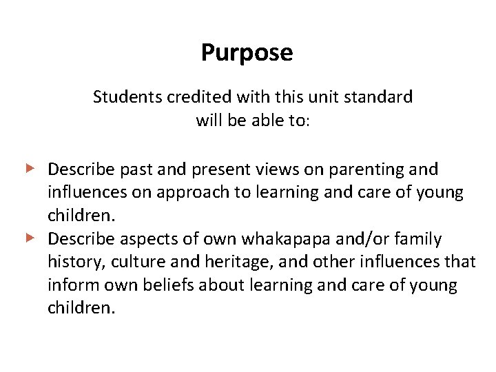 Purpose Students credited with this unit standard will be able to: ▶ Describe past