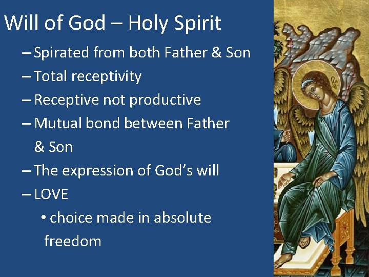 Will of God – Holy Spirit – Spirated from both Father & Son –