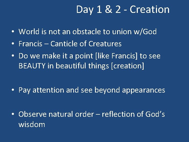 Day 1 & 2 - Creation • World is not an obstacle to union