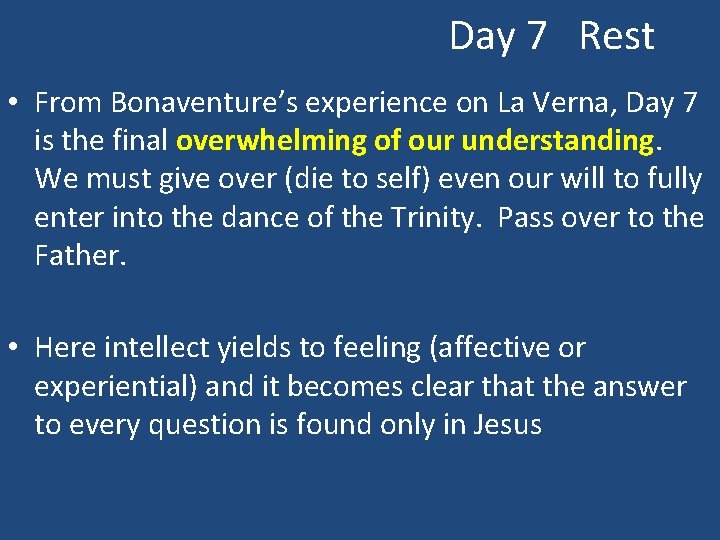 Day 7 Rest • From Bonaventure’s experience on La Verna, Day 7 is the