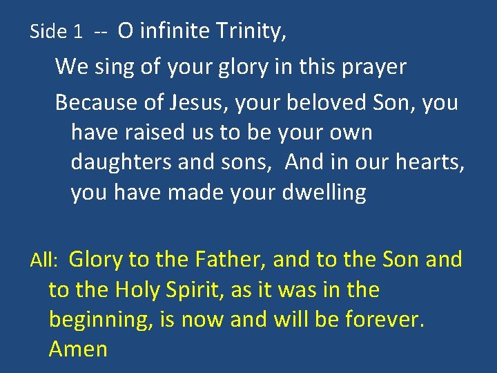 Side 1 -- O infinite Trinity, We sing of your glory in this prayer