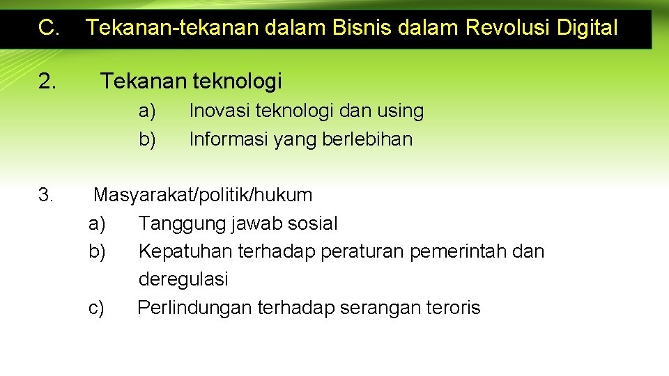 C. Tekanan-tekanan dalam Bisnis dalam Revolusi Digital 2. Tekanan teknologi a) Inovasi teknologi dan