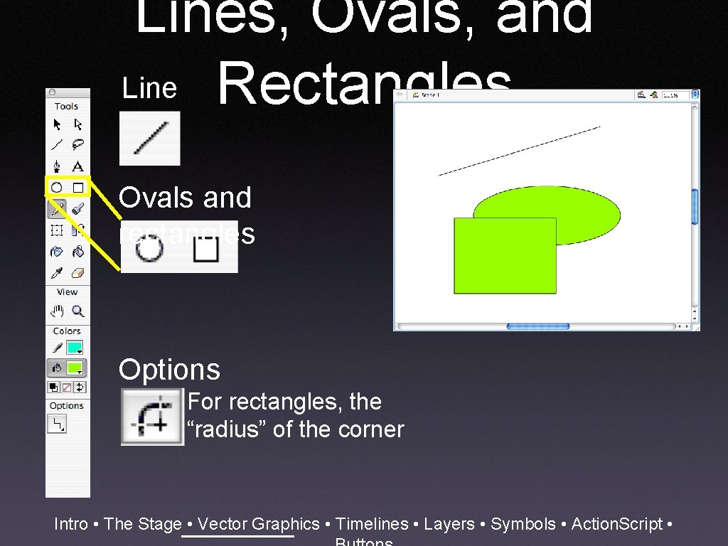 Lines, Ovals, and Line Rectangles Ovals and rectangles Options For rectangles, the “radius” of