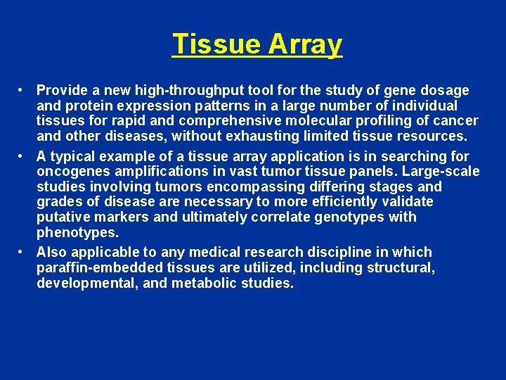 Tissue Array • Provide a new high-throughput tool for the study of gene dosage