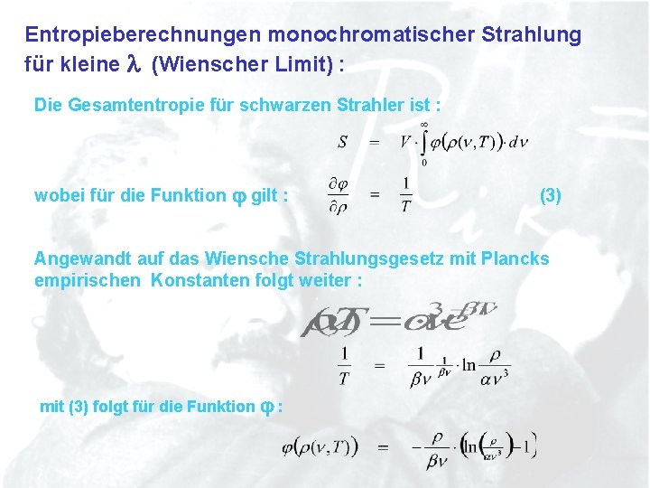 Entropieberechnungen monochromatischer Strahlung für kleine l (Wienscher Limit) : Die Gesamtentropie für schwarzen Strahler