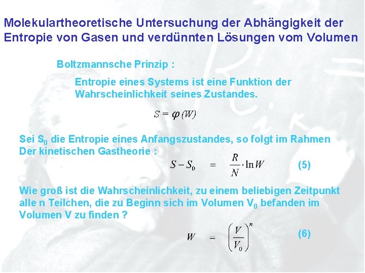 Molekulartheoretische Untersuchung der Abhängigkeit der Entropie von Gasen und verdünnten Lösungen vom Volumen Boltzmannsche