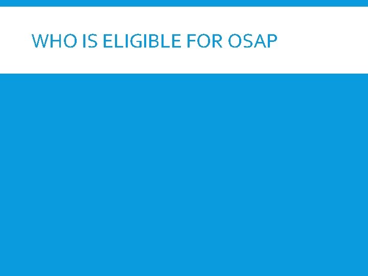 WHO IS ELIGIBLE FOR OSAP 