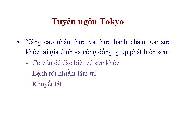 Tuyên ngôn Tokyo • Nâng cao nhận thức và thực hành chăm sóc sức