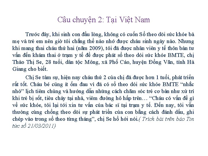 Câu chuyện 2: Tại Việt Nam Trước đây, khi sinh con đầu lòng, không