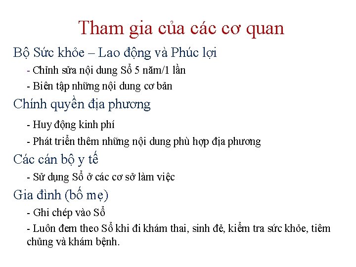 Tham gia của các cơ quan Bộ Sức khỏe – Lao động và Phúc