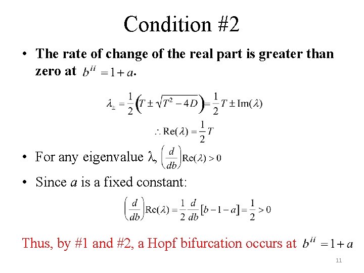 Condition #2 • The rate of change of the real part is greater than