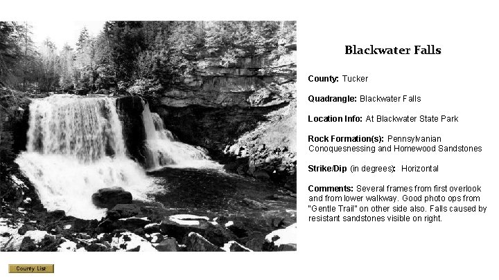 Blackwater Falls County: Tucker Quadrangle: Blackwater Falls Location Info: At Blackwater State Park Rock