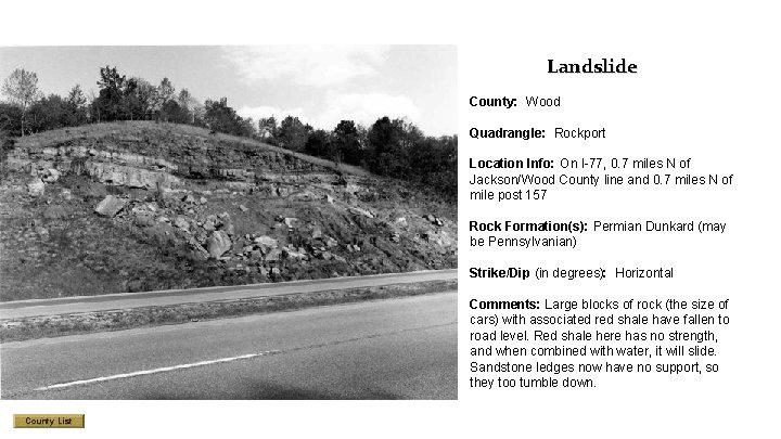 Landslide County: Wood Quadrangle: Rockport Location Info: On I-77, 0. 7 miles N of