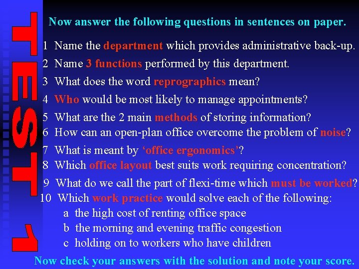 Now answer the following questions in sentences on paper. 1 Name the department which