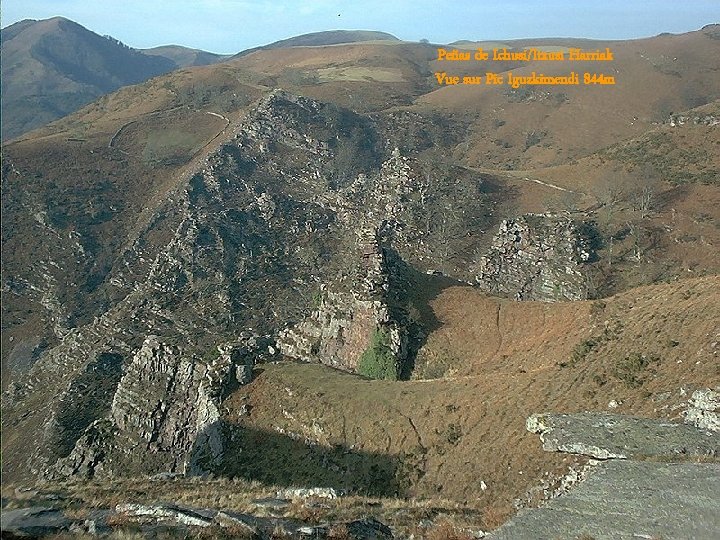 Peñas de Ichusi/Itxusi Harriak Vue sur Pic Iguzkimendi 844 m 