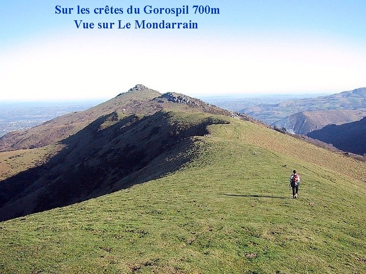 Sur les crêtes du Gorospil 700 m Vue sur Le Mondarrain 