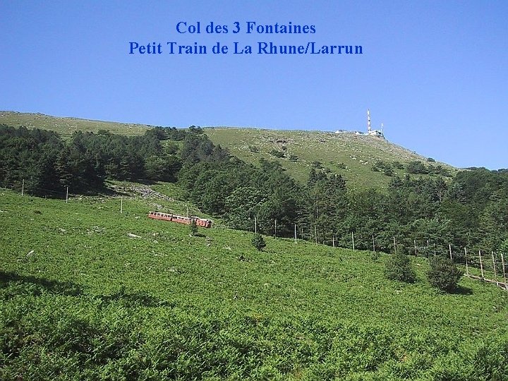 Col des 3 Fontaines Petit Train de La Rhune/Larrun 