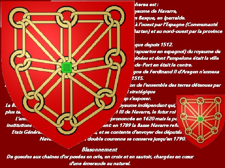 La Basse-Navarre Nafarroa Beherea est : sous l’Ancien Régime, une région du royaume de