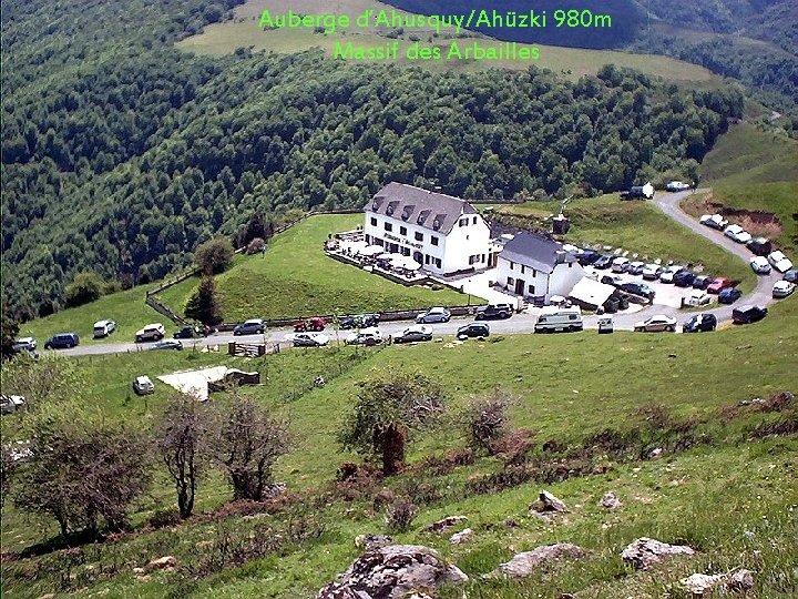Auberge d’Ahusquy/Ahüzki 980 m Massif des Arbailles 