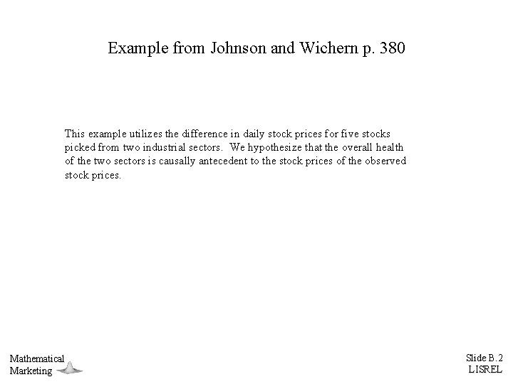 Example from Johnson and Wichern p. 380 This example utilizes the difference in daily