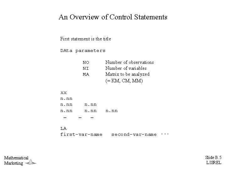 An Overview of Control Statements First statement is the title DAta parameters NO NI