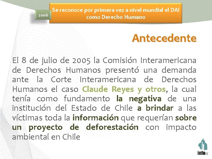 2006 Se reconoce por primera vez a nivel mundial el DAI como Derecho Humano