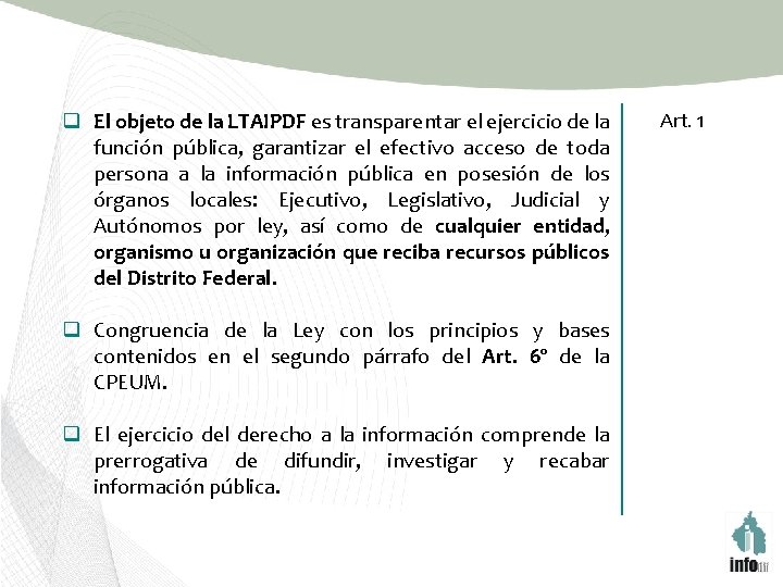 q El objeto de la LTAIPDF es transparentar el ejercicio de la función pública,