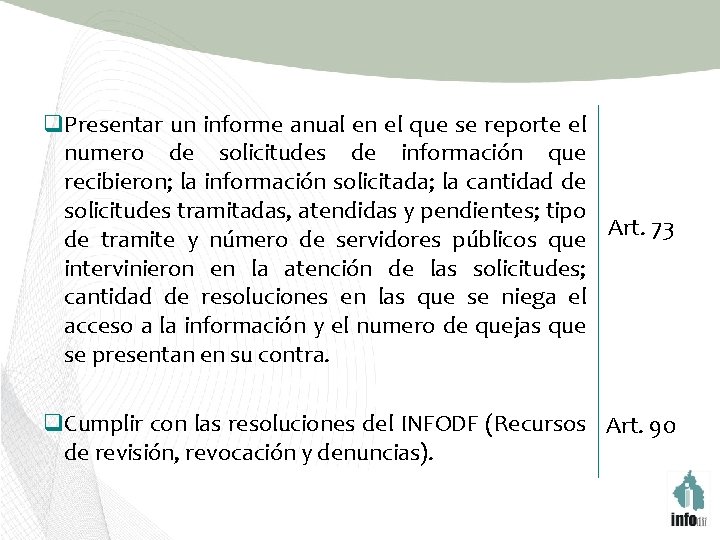 q. Presentar un informe anual en el que se reporte el numero de solicitudes