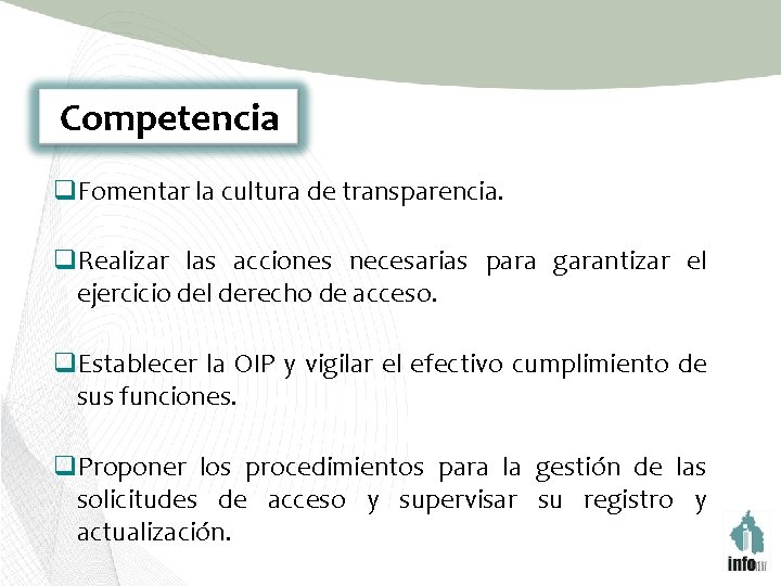 Competencia q. Fomentar la cultura de transparencia. q. Realizar las acciones necesarias para garantizar