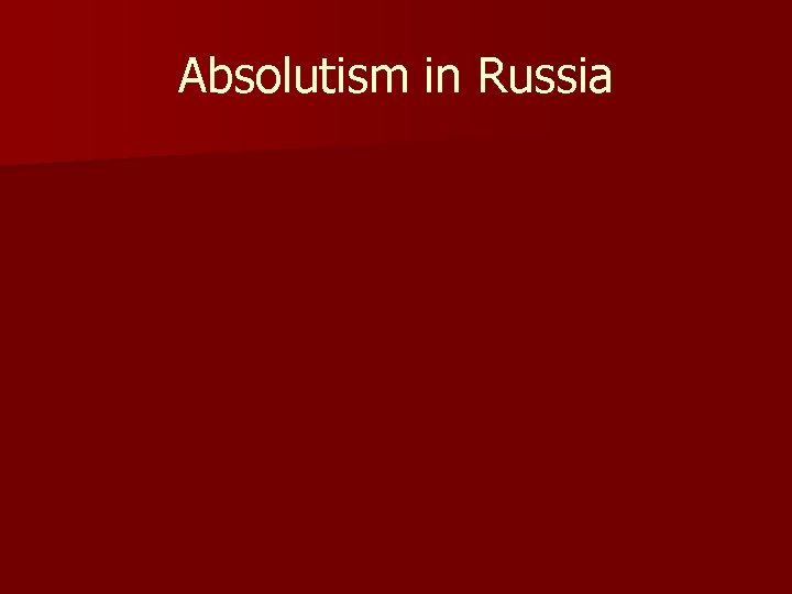 Absolutism in Russia 