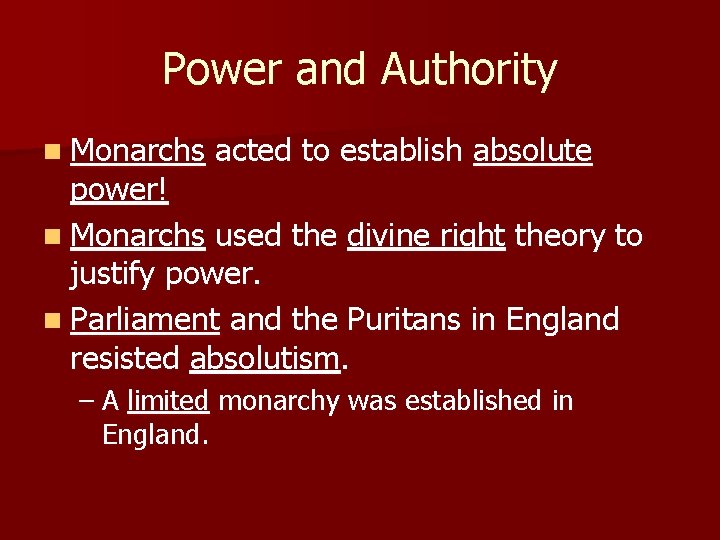 Power and Authority n Monarchs acted to establish absolute power! n Monarchs used the