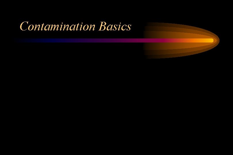 Contamination Basics 