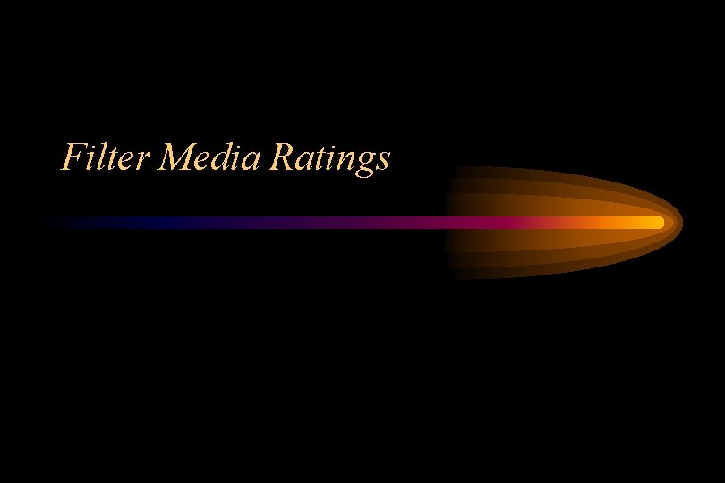 Filter Media Ratings 